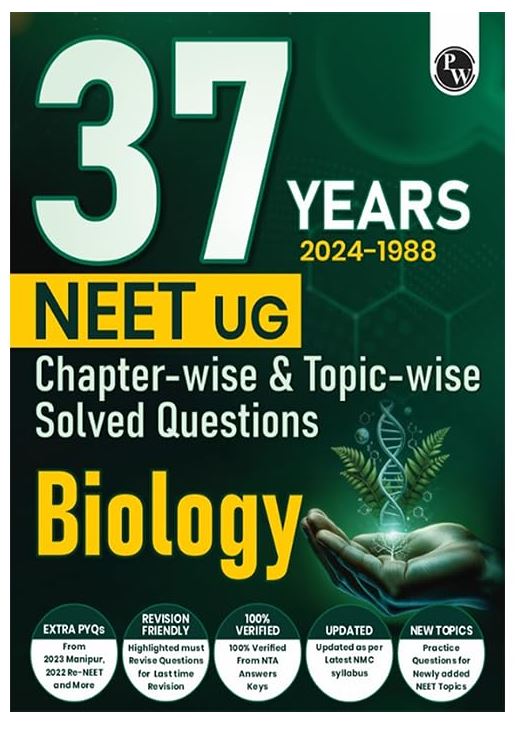 PW 37 Years NEET Previous Year Solved Question Papers Biology PYQs Chapterwise Topicwise Solutions For NEET Exam 2025 with Newly Added Topics
